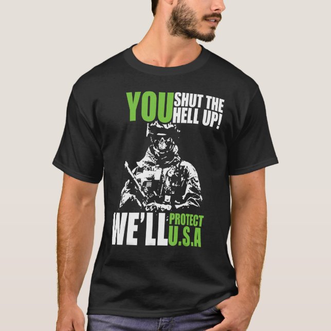T-shirt Vous Fermez l'enfer Nous allons protéger U S'il s' (Devant)