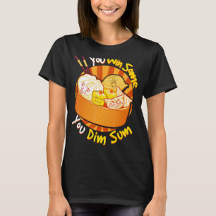 T-shirt Vous Gagnez Certains Vous Dim Sum Chinois Foodie D