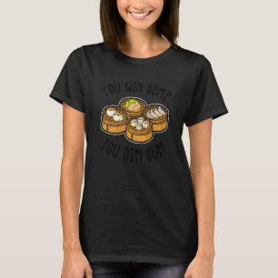 T-shirt Vous gagnez une somme Vous dim sum mignon dumpling