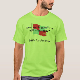 T-shirt Vous huggeed votre politicien tiday ?