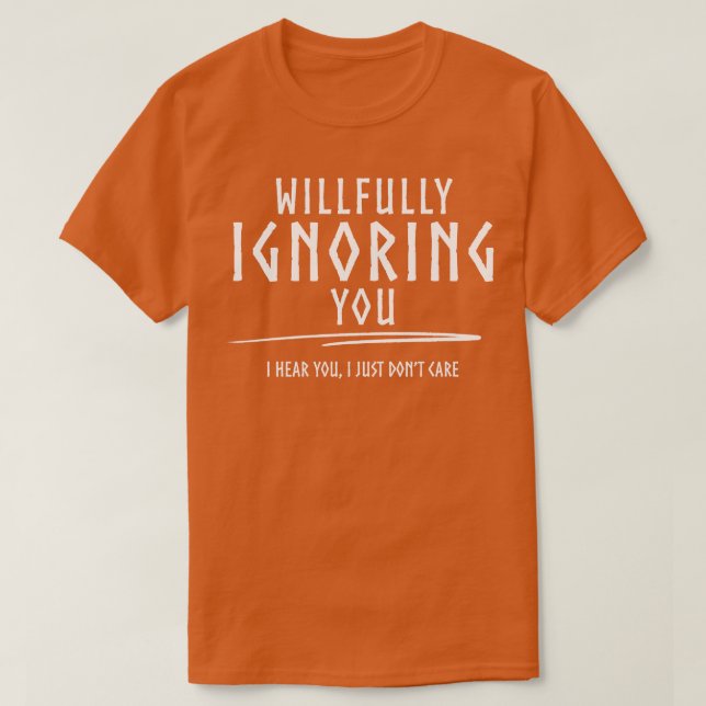 T-shirt Vous ignorez volontiers W (Design devant)
