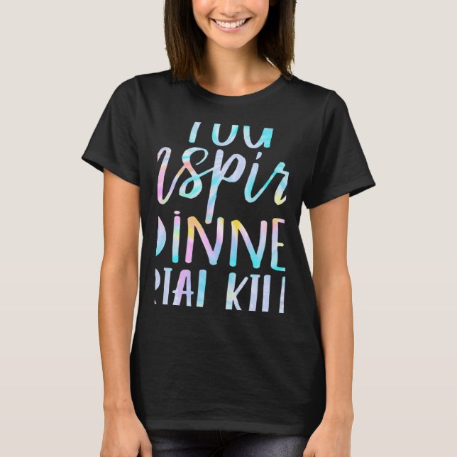T-shirt Vous Inspire Mon Citation De Tueur Série Intérieur (Devant)