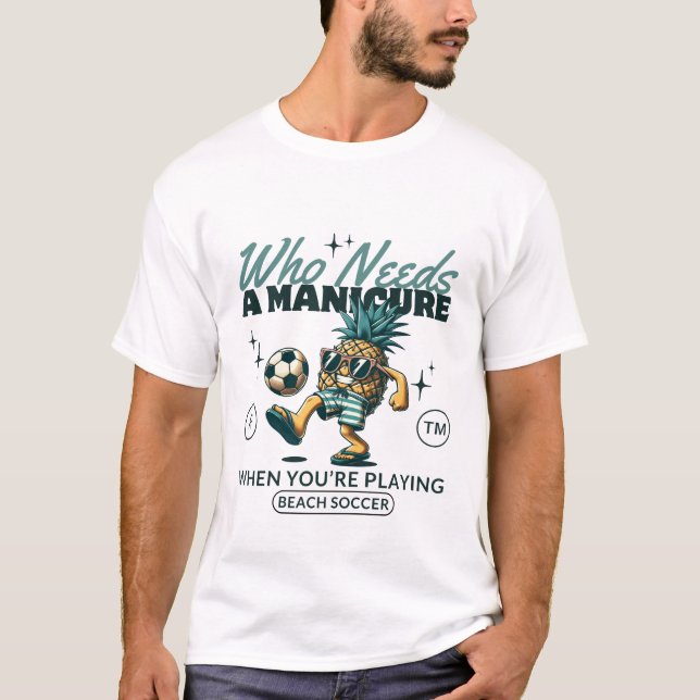 T-shirt Vous jouez au beach soccer (Devant)