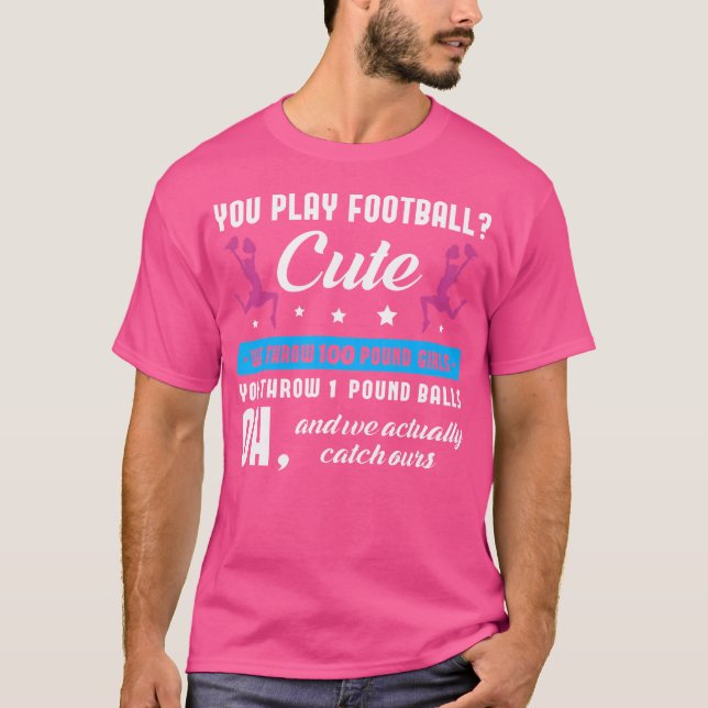 T-shirt Vous Jouez Au Football Mignonne Nous Jetons 100 Li (Devant)
