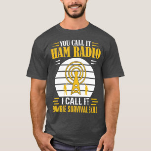 T-shirt Vous l'appelez Ham Radio