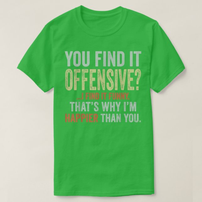 T-shirt Vous Le Trouvez Offensif Je Le Trouve Drôle Vin Hu (Design devant)