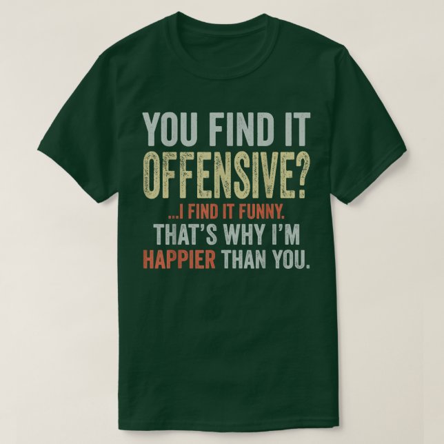 T-shirt Vous Le Trouvez Offensif Je Le Trouve Drôle Vin Hu (Design devant)