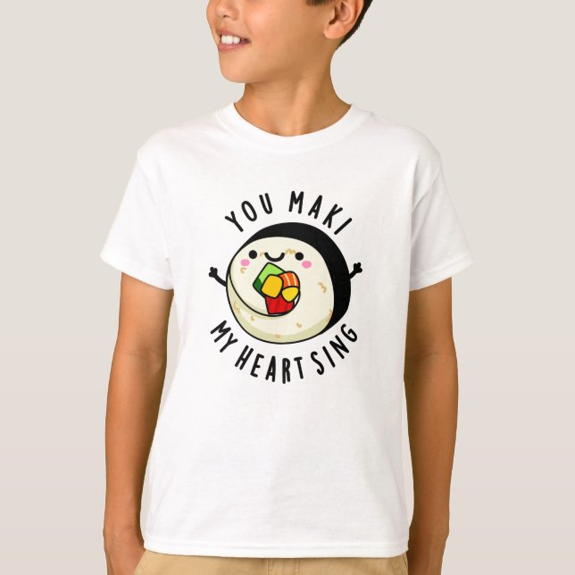 T-shirt Vous Maki Mon Coeur Chante Drôle Sushi Pun (Devant)