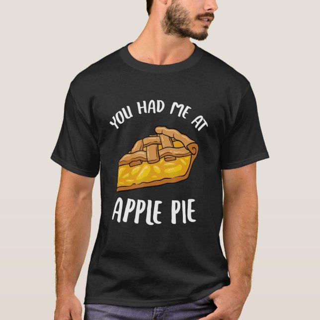 T-shirt Vous M'Avez Eu À Apple Pie Dessert Apple Lover App (Devant)