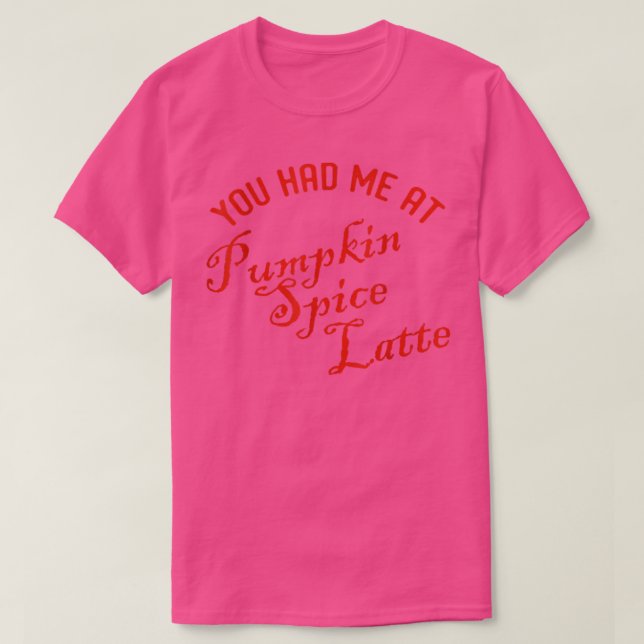 T-shirt Vous M'Avez Eu À Citrouille Spice Latte Thanksgivi (Design devant)