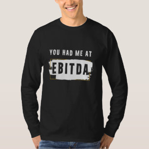 T-shirt Vous M'Avez Eu À Ebitda Drôle Costume Cadeau