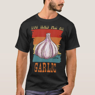 T-shirt Vous M'Avez Eu À Garlic Garlicologist Retro Cook a