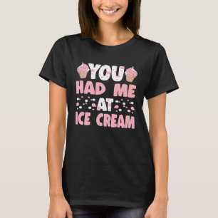 T-shirt Vous M'Avez Eu À Glace Crème Art Sundae Gelato Des