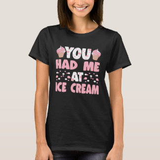 T-shirt Vous M'Avez Eu À Glace Crème Art Sundae Gelato Des