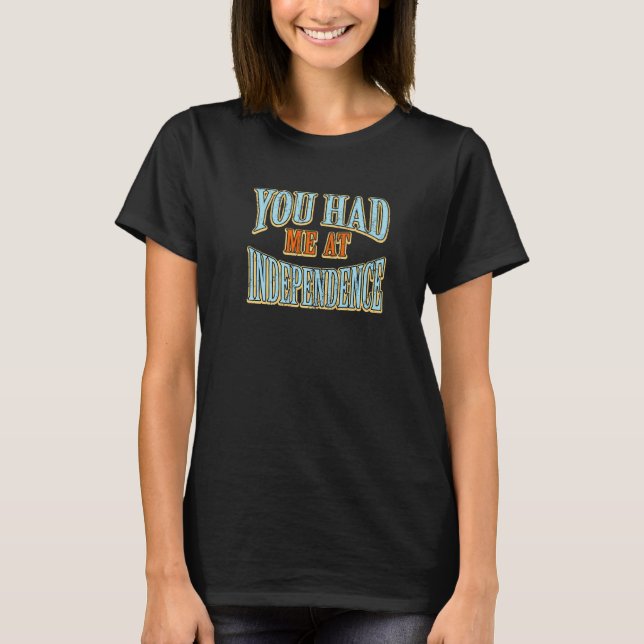 T-shirt Vous M'Avez Eu À Independence Tourist Humour Trave (Devant)