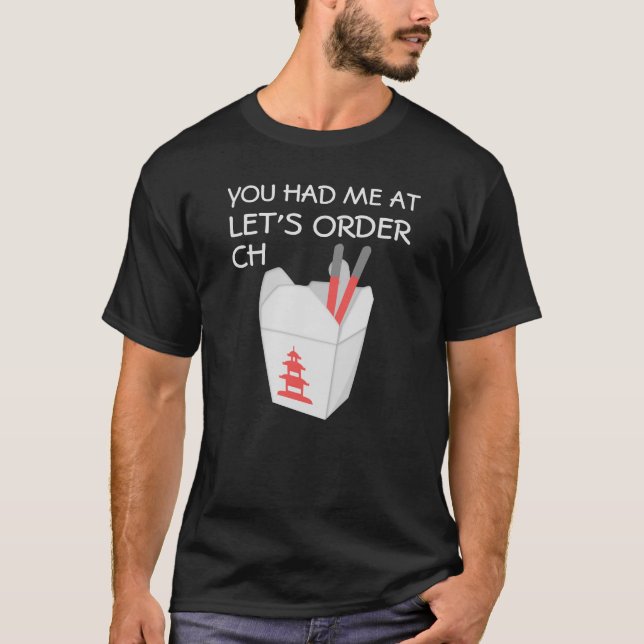 T-shirt "Vous m'avez eu à l'émission chinoise 'Let's Order (Devant)