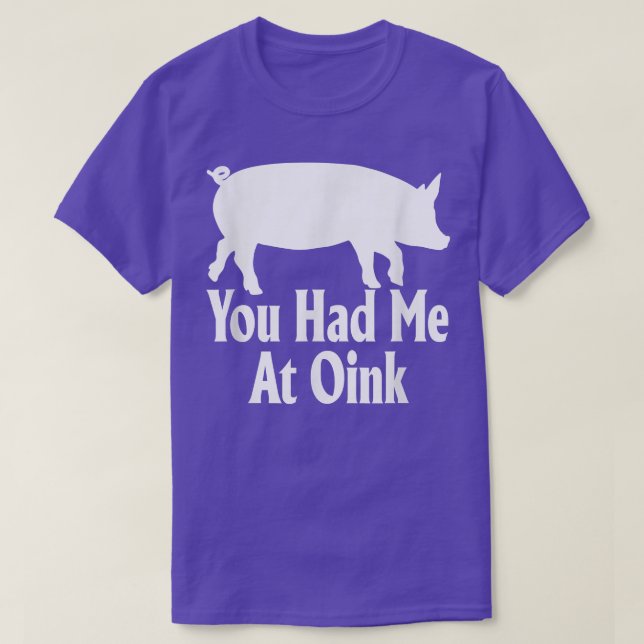 T-shirt Vous M'Avez Eu À Oink Funny Pig Lover Apparel (Design devant)