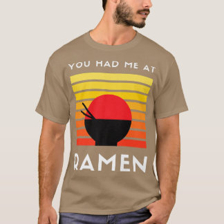 T-shirt Vous M'Avez Eu À Ramen 3032