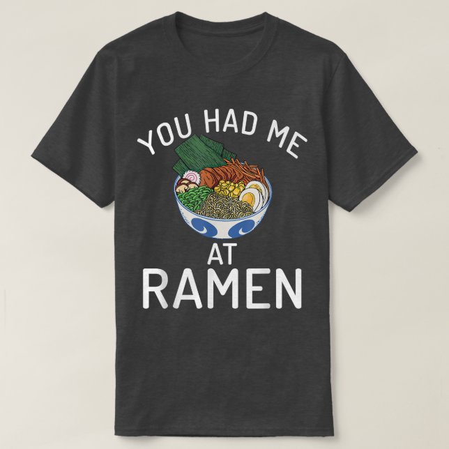 T-shirt Vous m'avez eu à Ramen Lover (Design devant)
