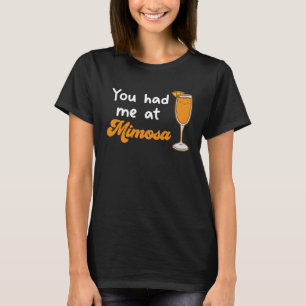 T-shirt Vous M'Avez Eu Au Cocktail Mimosa Boissons Champag