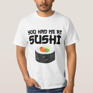 T-shirt Vous M'Avez Eu Au Sushi - Nourriture Drôle