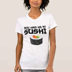 T-shirt Vous M'Avez Eu Au Sushi - Nourriture Drôle