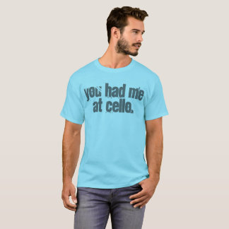 T-shirt Vous m'avez eu au violoncelle