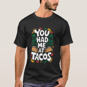 T-shirt Vous M'avez Eu Aux Tacos, Cinco de Mayo Nourriture