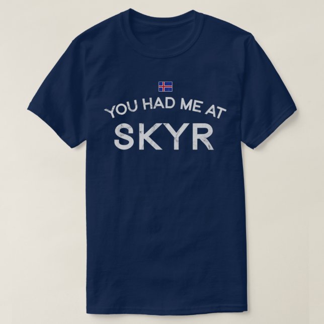 T-shirt Vous m'avez eu chez Skyr (Design devant)