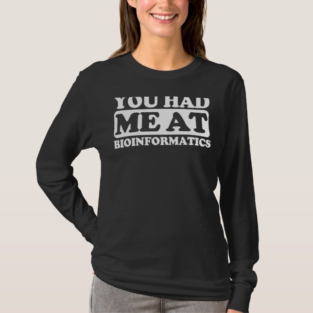 T-shirt Vous M'Avez Eu En Bioinformatique (Devant)