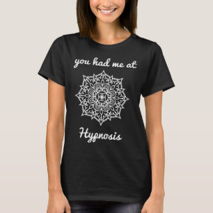 T-shirt Vous m'aviez à l'hypnose hypnotiseur bien-être gué
