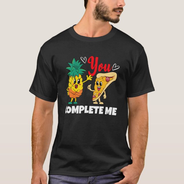 T-shirt Vous Me Complétez Pizza Pizza Valentines Jour Cou (Devant)