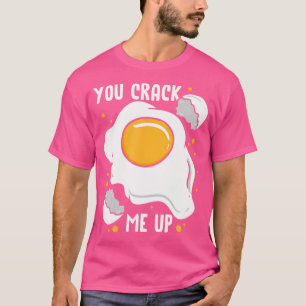 T-shirt Vous Me Crackez Les Oeufs Chasseurs D'Oeufs Frits 