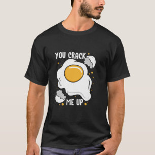 T-shirt Vous Me Crackez Les Oeufs Chasseurs D'Oeufs Frits