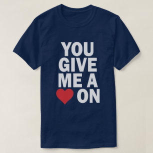 T-SHIRT VOUS ME DONNEZ UN COEUR DESSUS