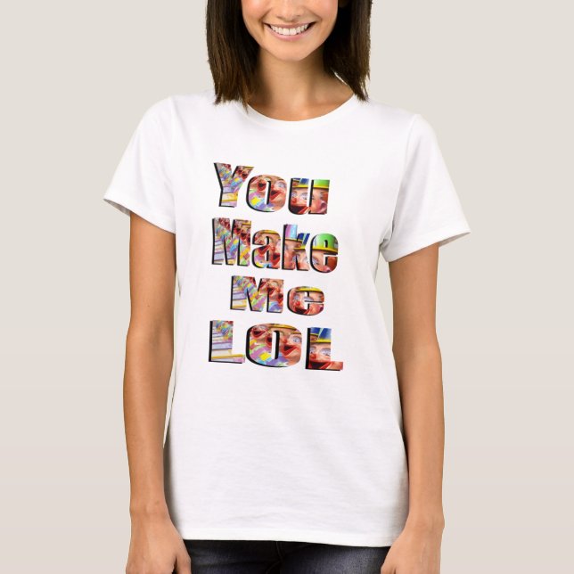T-shirt Vous Me Faites Lol Logo, (Devant)