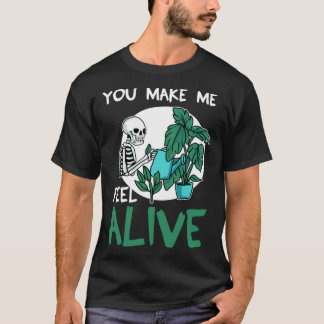 T-shirt Vous Me Faites Me Sentir Plante jardinier vivant