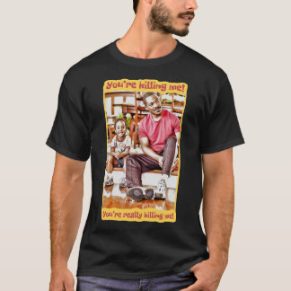 T-shirt Vous me tuez