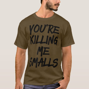 T-shirt Vous me tuez Petits Bal Drôle