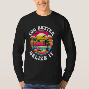 T-shirt Vous Mieux Belize It Funny Souvenir Belize Vacatio