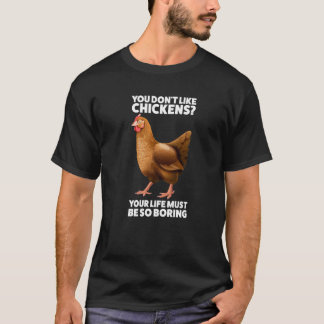 T-shirt Vous n'aimez pas le poulet de Chickens