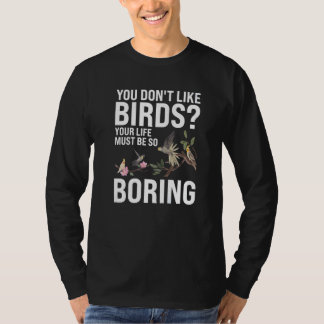 T-shirt Vous n'aimez pas l'observation des oiseaux