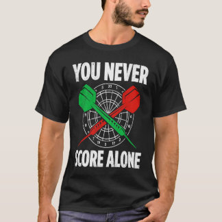 T-shirt Vous N'Avez Jamais Score Seule fléchettes Joueur D