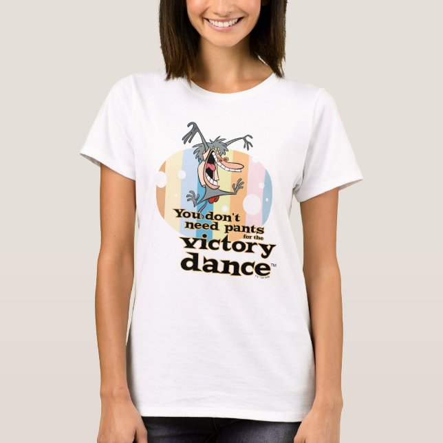 T-shirt Vous n'avez pas besoin de pantalons pour la danse  (Devant)