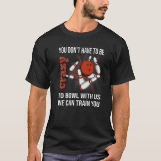 T-shirt Vous n'avez pas besoin d'être fou pour bavarder av