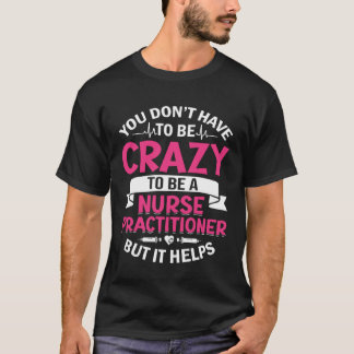 T-shirt Vous n'avez pas besoin d'être fou pour être infirm