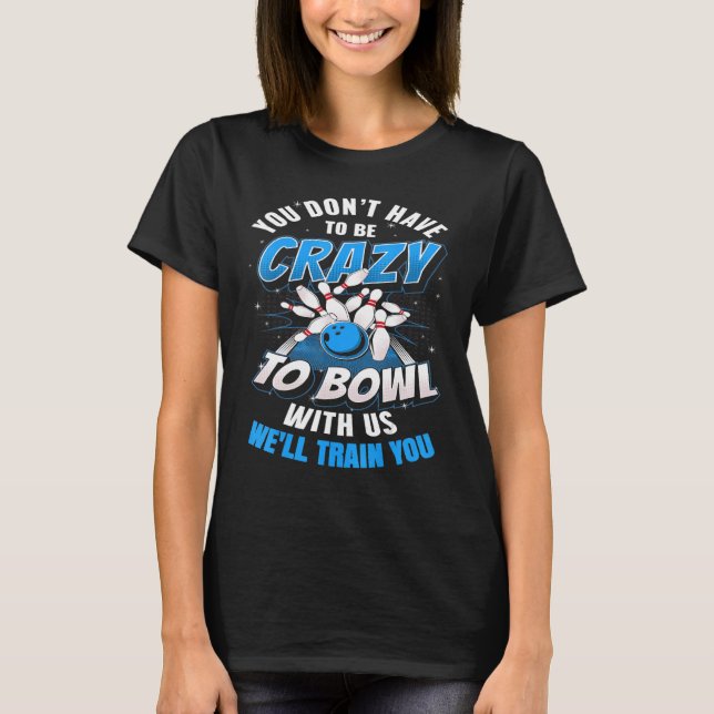T-shirt Vous N'Avez Pas Besoin D'Être Fou Pour Passer Avec (Devant)