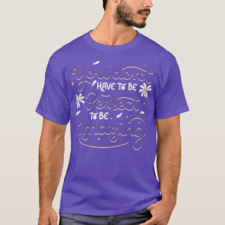 T-shirt Vous n'avez pas besoin d'être parfait pour être in