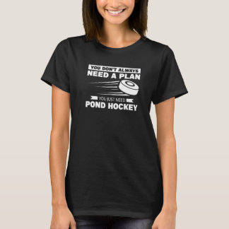 T-shirt Vous n'avez pas toujours besoin d'un plan, vous av