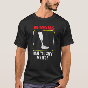 T-shirt Vous N'Avez Pas Vu Mes Jambes Amputées Amputées 1